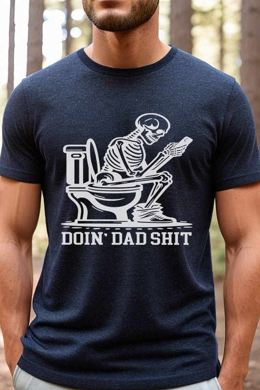  Doin Dad Shit Graphic Tee