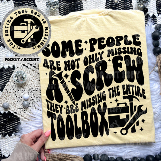 Some People Are Not Only Missing a Screw T-shirt