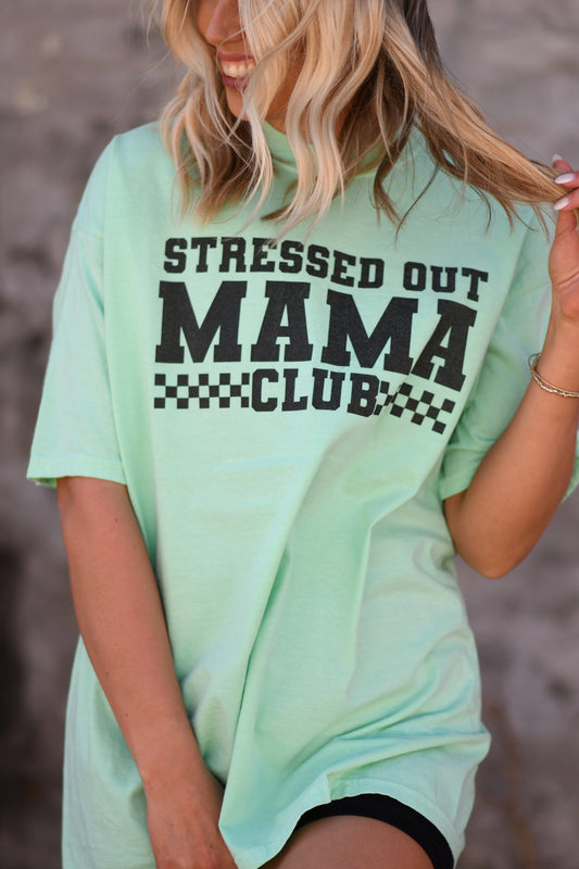 Stressed Out Mama Club Tee
