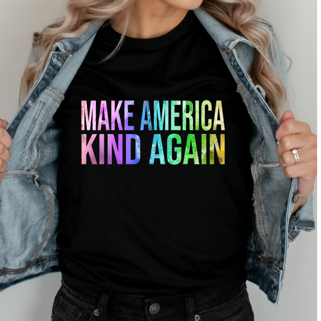 Make America Kind Again Tee or Sweatshirt