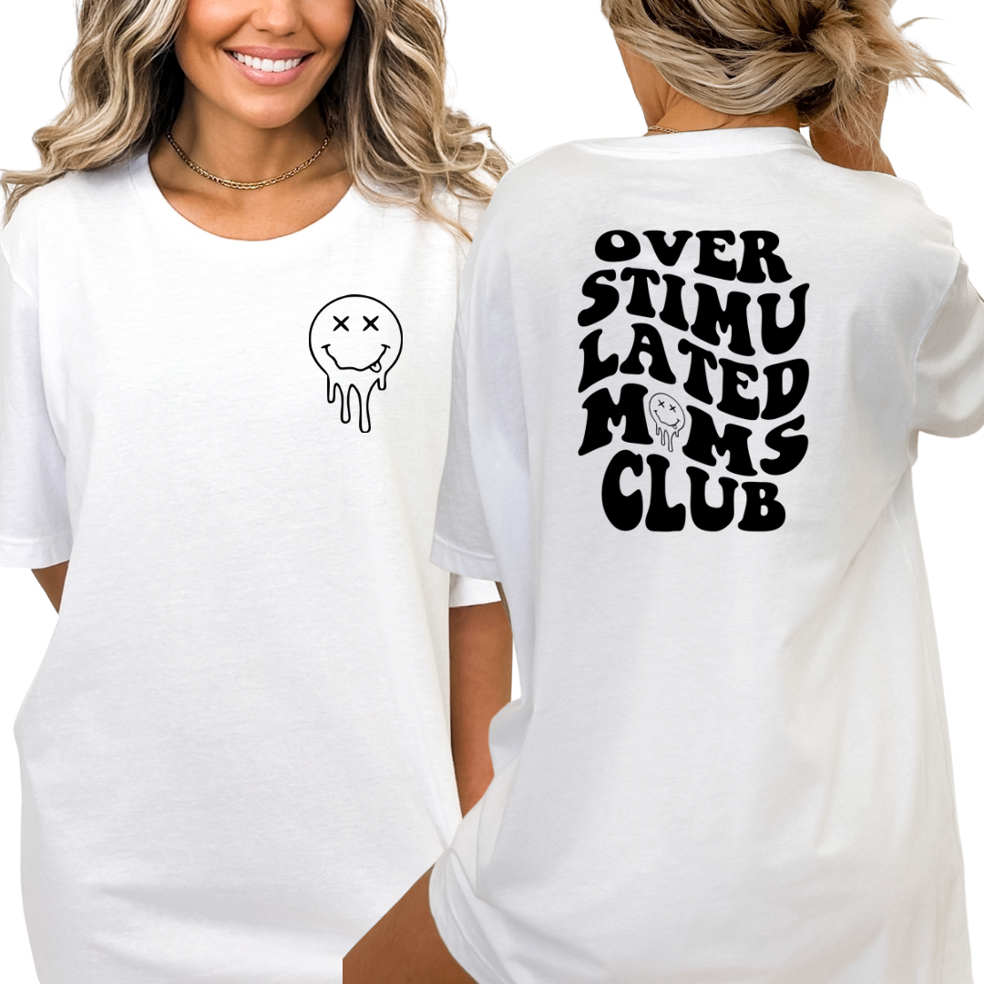 Overstimulated Moms Club Tee or Sweatshirt