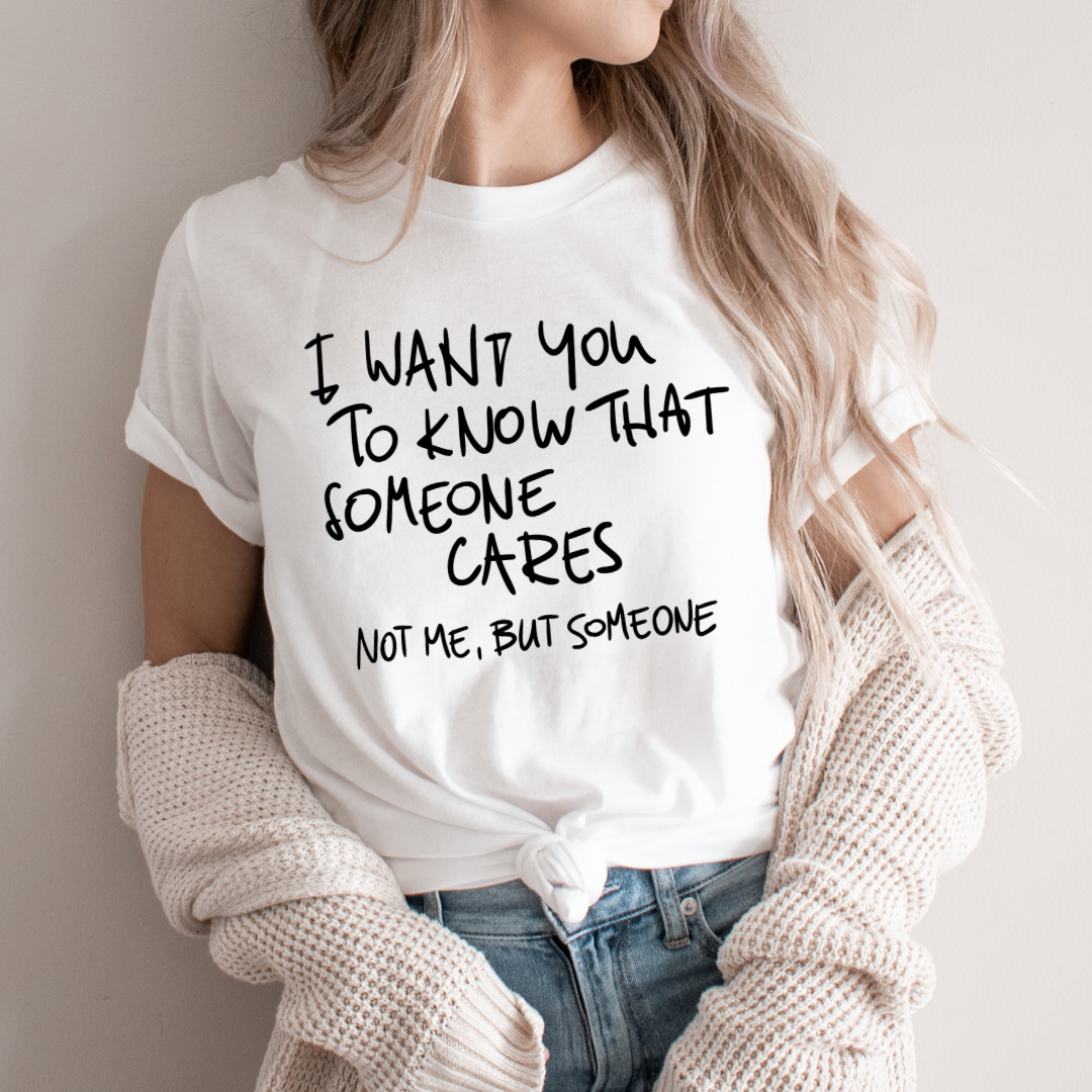 Someone Cares, Not Me Tee or Sweatshirt