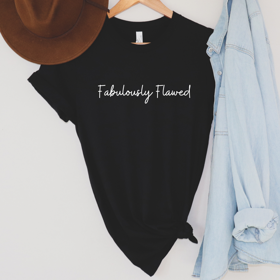 Fabulously Flawed Tee / Multiple Color Options